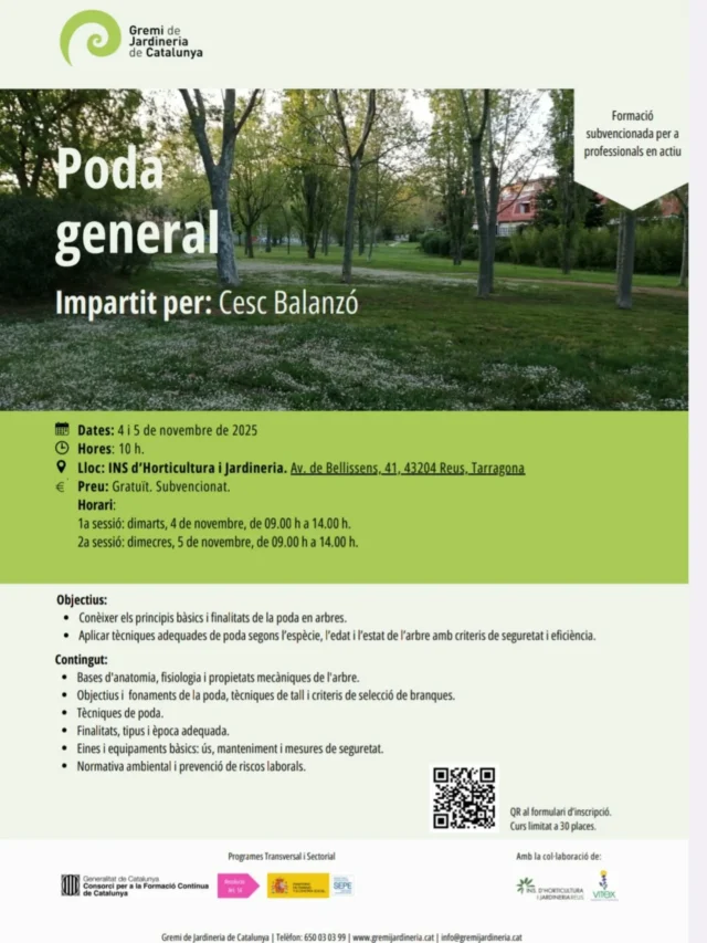 ✂️ Curs de Poda General amb Cesc Balanzó

📅 Dates: 4 i 5 de novembre de 2025
⏰ Horari: 09.00 h – 14.00 h (10 hores totals)
📍 Lloc: INS d’Horticultura i Jardineria
💶 Preu: Gratuït (subvencionat)
👥 Places limitades a 30

🔗 Inscripció a través del formulari (QR al cartell).

📞 Més informació: 650 03 03 99
🌐 www.gremijardineria.cat
@gremijardineriacat
@gremijardinerstgn

#poda #jardineria #formacio #reus #podaarbrat #formacioprofessional #gremidejardineria